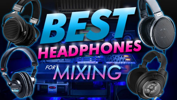 Best Headphones For Mixing Best Headphones For Mixing