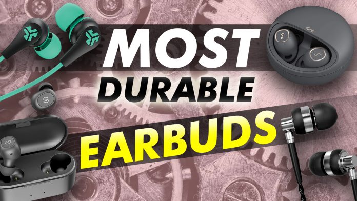 Most Durable Earbuds Most Durable Earbuds