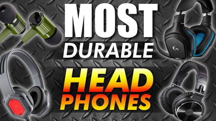 Most Durable Headphones Most Durable Headphones