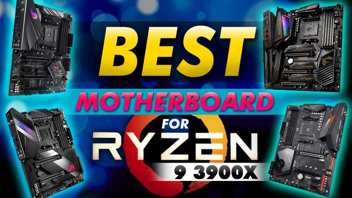 Best Motherboard For Ryzen 9 3900x Best Motherboard For Ryzen 9 3900x