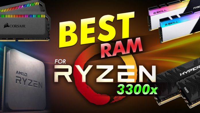 Best Ram For Ryzen 3300x Best Ram For Ryzen 3300x