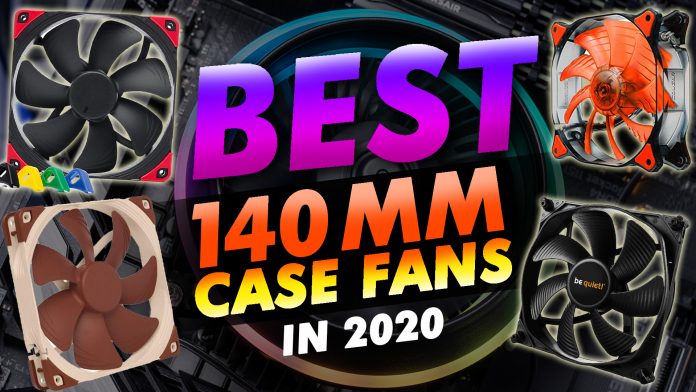Best 140mm Case Fan In 2020 Best 140mm Case Fan In 2020