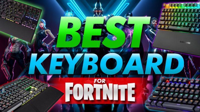 Best Keyboard For Fortnite Best Keyboard For Fortnite