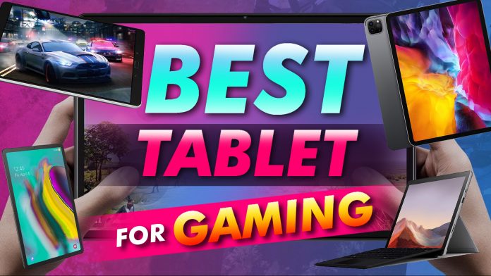 Best Tablet For Gaming Best Tablet For Gaming