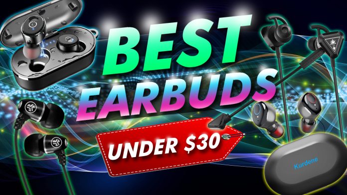 Best Earbuds Under 30$ Best Earbuds Under 30$