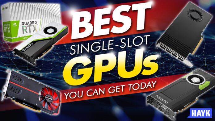 best single slot gpus you can get today best single slot gpus you can get today